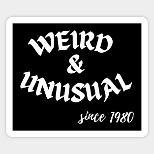 Weird and Unusual since 1980 - White Sticker